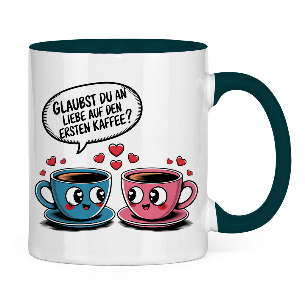 Sprüche Tasse "Glaubst du an Liebe auf den ersten Kaffee?"