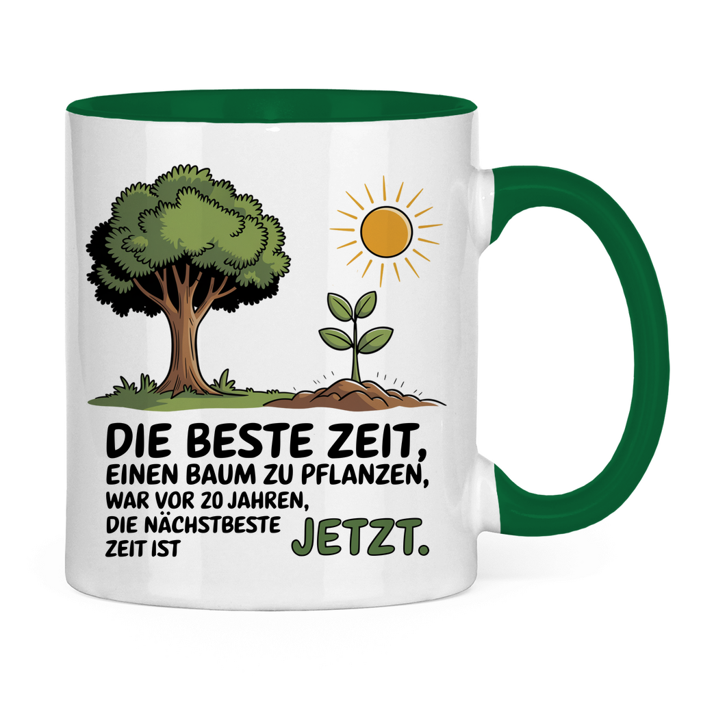 Sprüche Tasse "Die beste Zeit einen Baum zu pflanzen, war vor 20 Jahren" 2