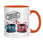 Sprüche Tasse "Glaubst du an Liebe auf den ersten Kaffee?"