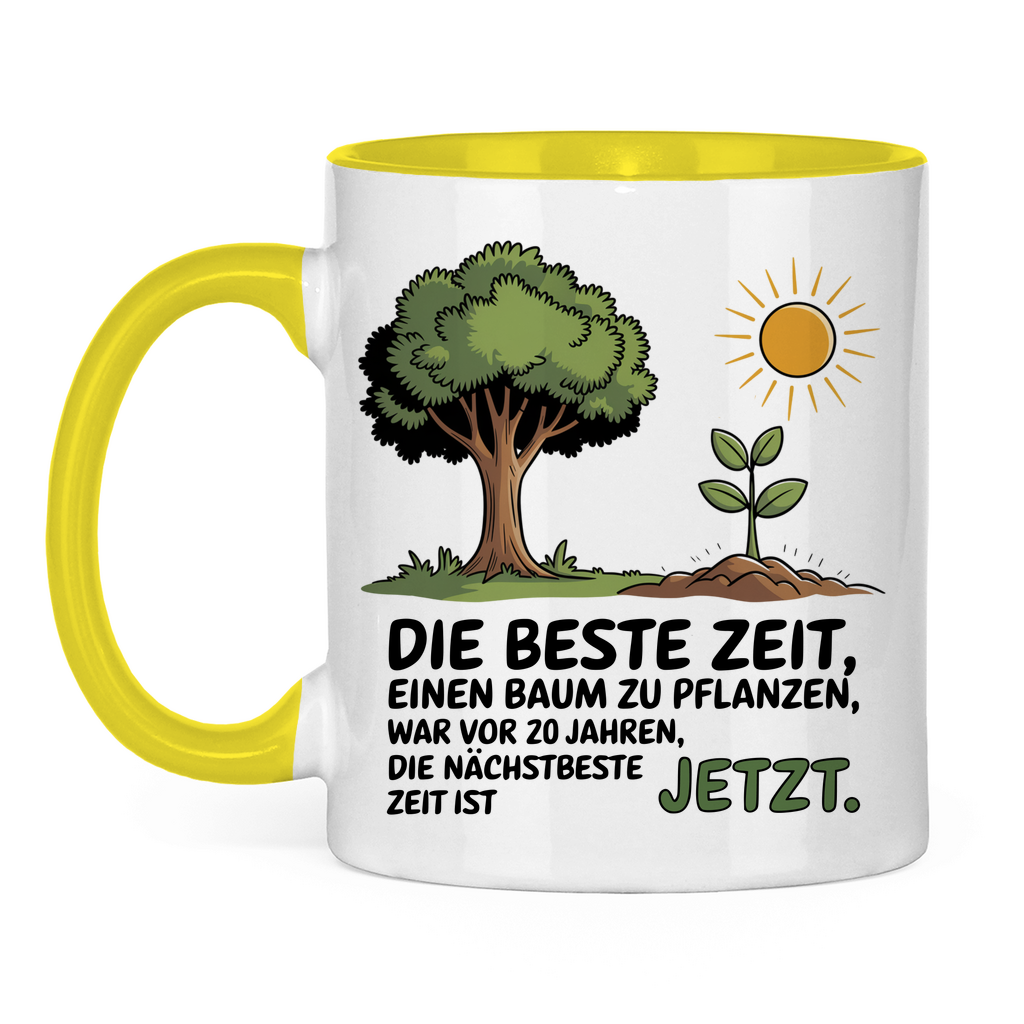 Sprüche Tasse "Die beste Zeit einen Baum zu pflanzen, war vor 20 Jahren" 2