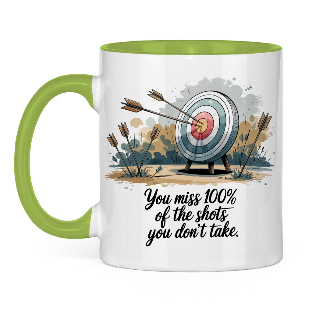 Sprüche Tasse "You miss 100% of the shots you don't take"