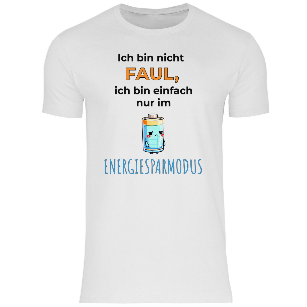 Sprüche Shirt "Ich bin nicht faul, ich bin einfach nur im Energiesparmodus" Herren