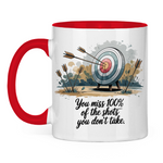 Sprüche Tasse "You miss 100% of the shots you don't take"