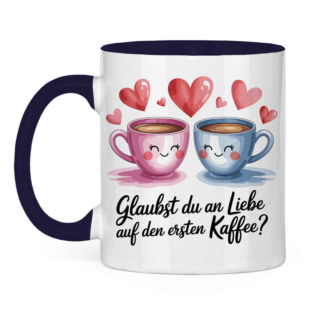 Sprüche Tasse "Glaubst du an Liebe auf den ersten Kaffee?" 2