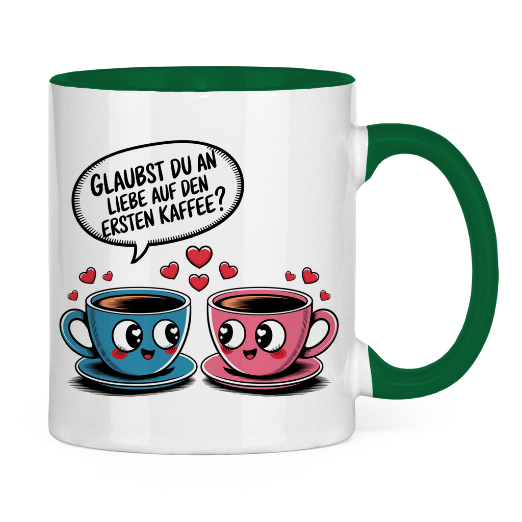 Sprüche Tasse "Glaubst du an Liebe auf den ersten Kaffee?"