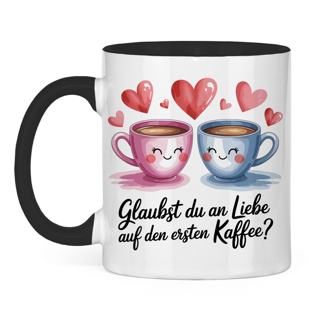 Sprüche Tasse "Glaubst du an Liebe auf den ersten Kaffee?" 2