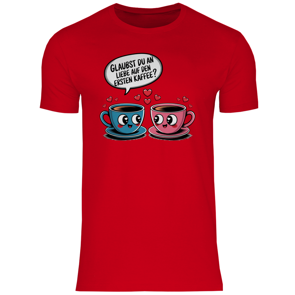 Kaffee T-Shirt "Glaubst du an Liebe auf den ersten Kaffee?" Herren
