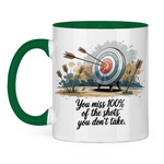 Sprüche Tasse "You miss 100% of the shots you don't take"