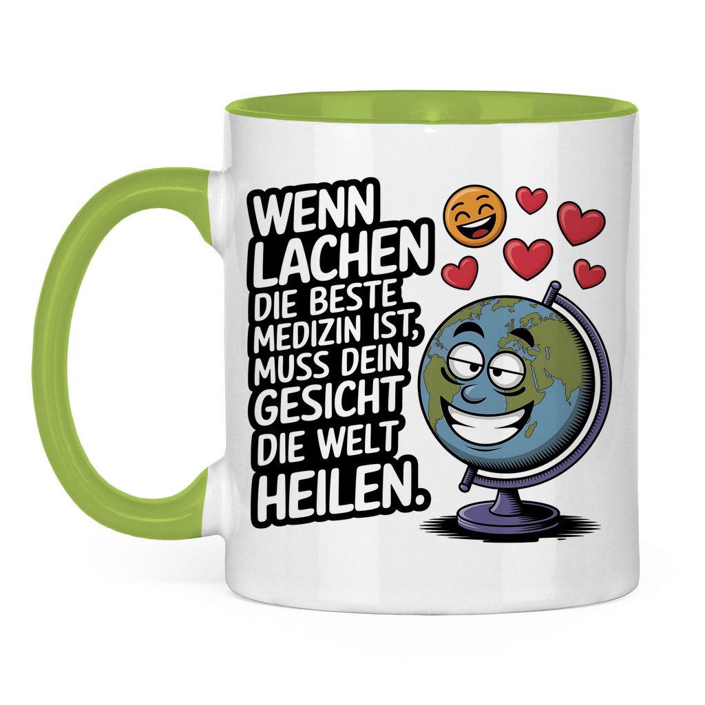 Sprüche Tasse "Wenn Lachen die beste Medizin ist, muss dein Gesicht die Welt heilen." 2