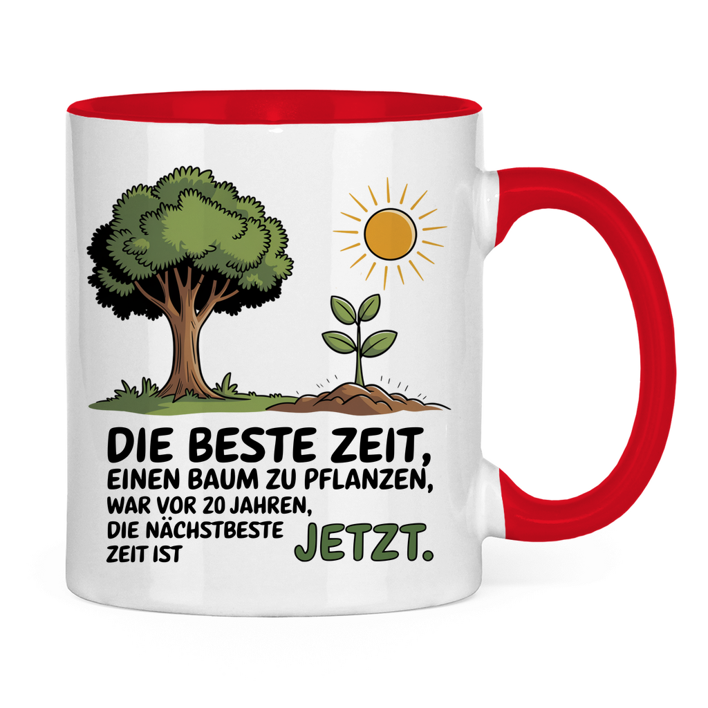 Sprüche Tasse "Die beste Zeit einen Baum zu pflanzen, war vor 20 Jahren" 2