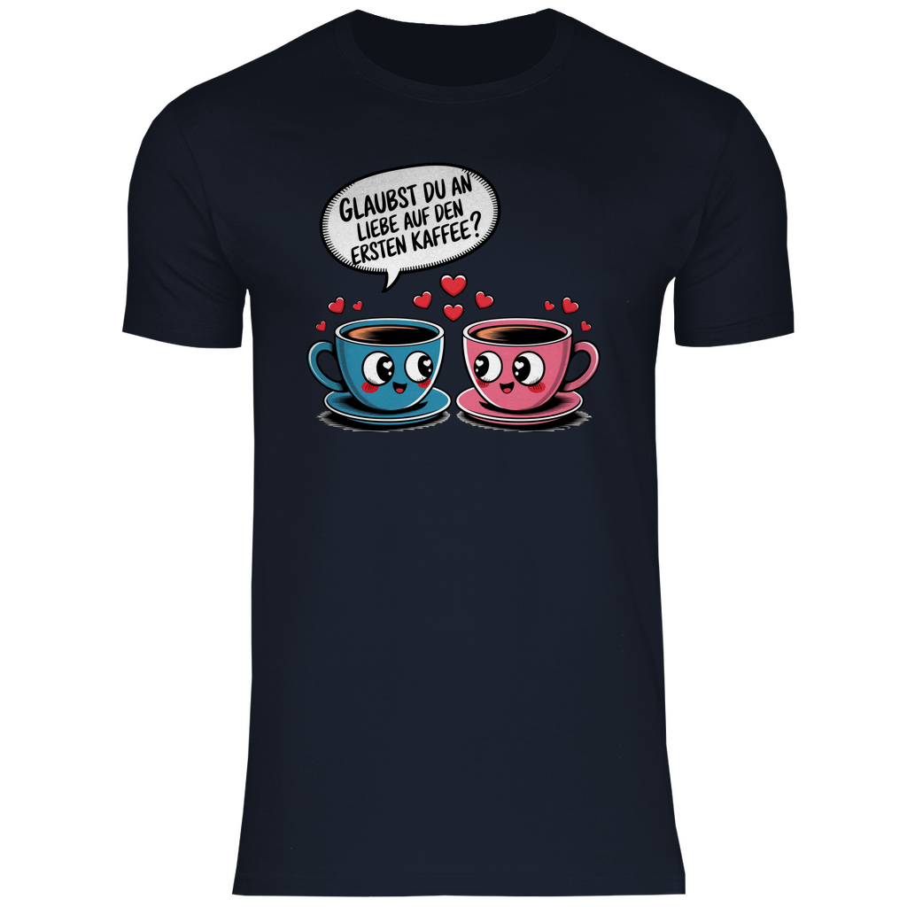 Kaffee T-Shirt "Glaubst du an Liebe auf den ersten Kaffee?" Herren