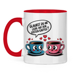 Sprüche Tasse "Glaubst du an Liebe auf den ersten Kaffee?"