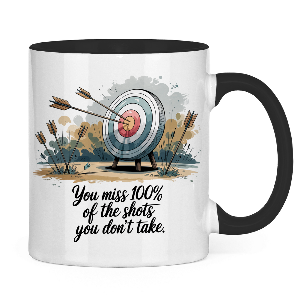 Sprüche Tasse "You miss 100% of the shots you don't take"