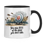 Sprüche Tasse "You miss 100% of the shots you don't take"
