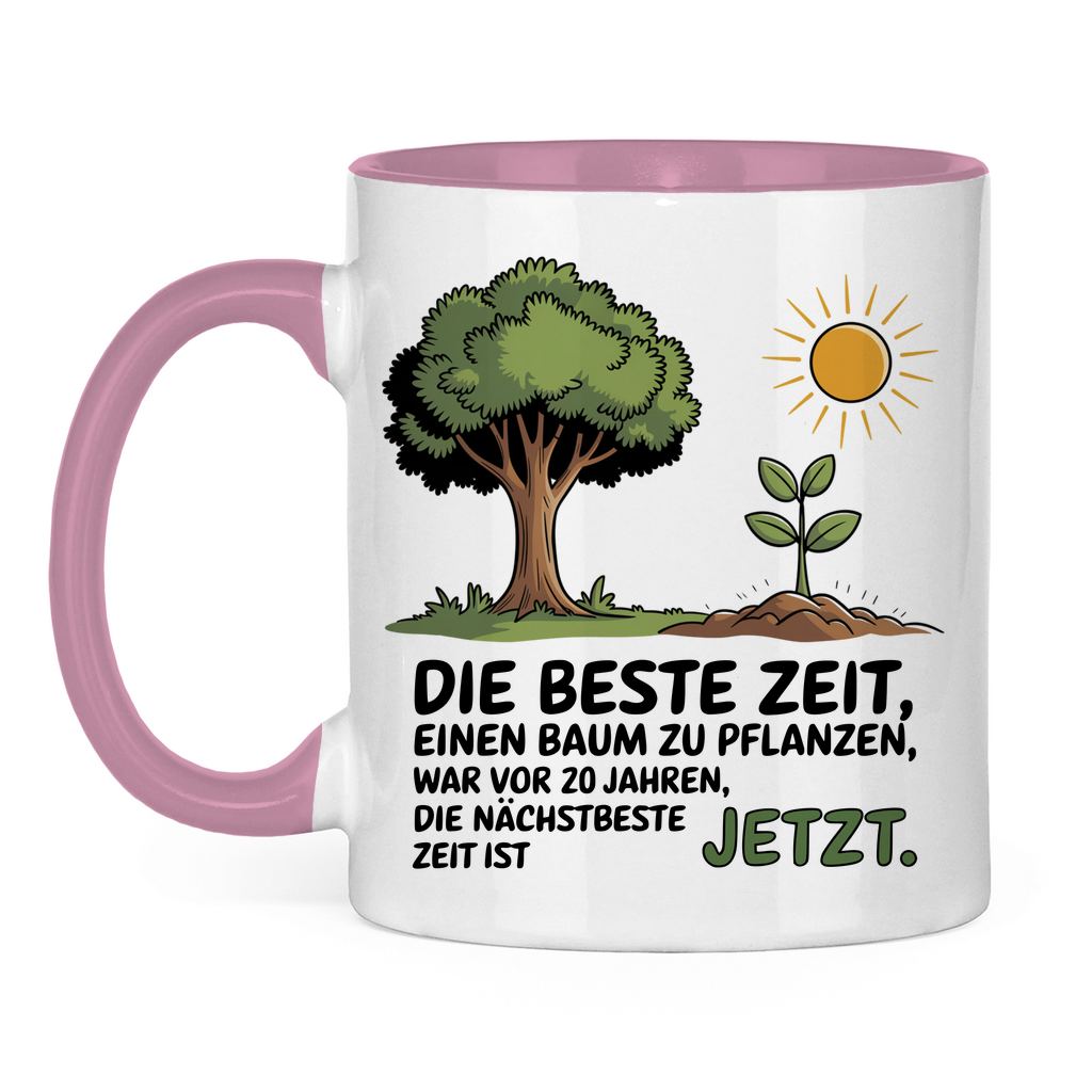 Sprüche Tasse "Die beste Zeit einen Baum zu pflanzen, war vor 20 Jahren" 2