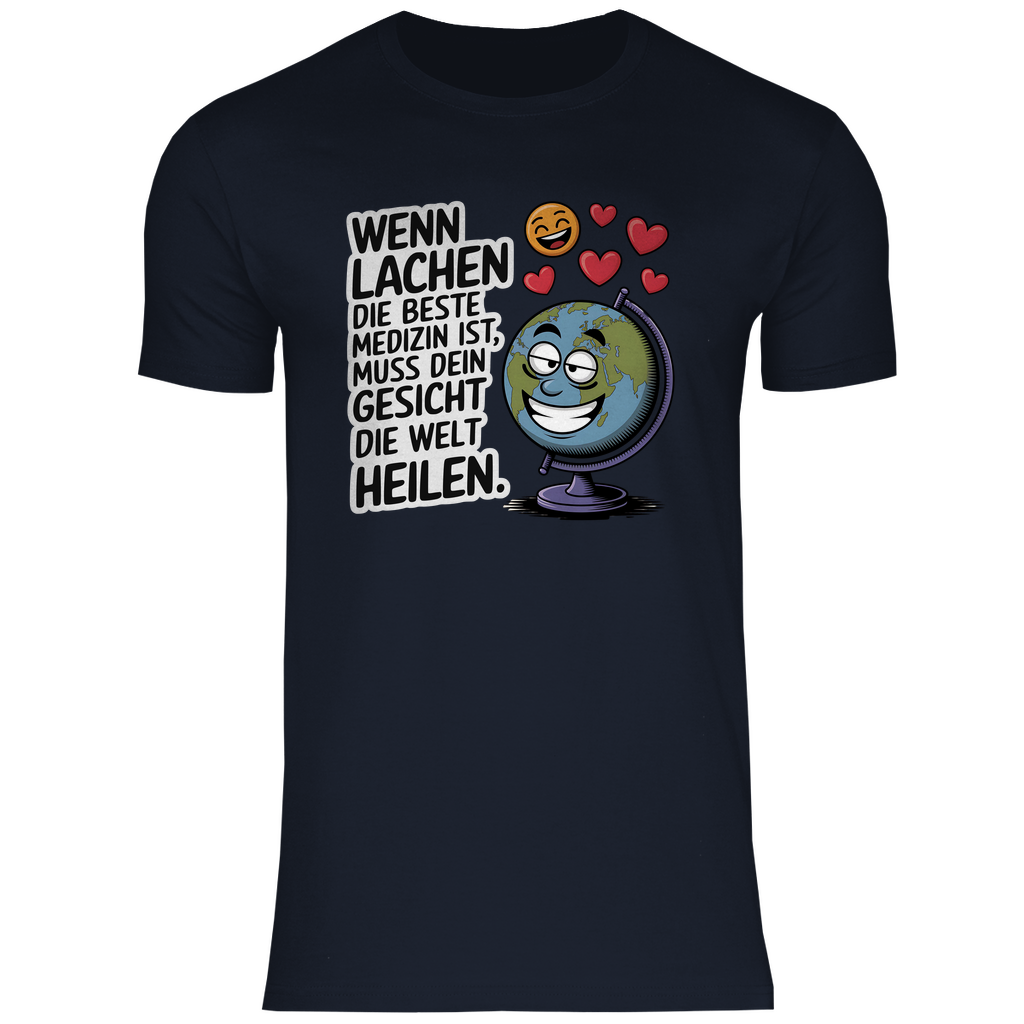 Lustiges T-Shirt "Wenn Lachen die beste Medizin ist, muss dein Gesicht die Welt heilen" Herren 2